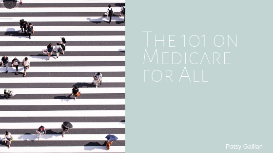 The 101 on Medicare for All
