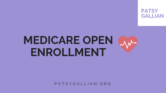 Medicare Open Enrollment Patsy Gallian